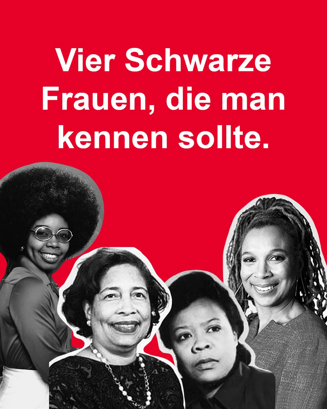 Roter Hintergrund mit weißer Schrift: „Vier Schwarze Frauen, die man kennen sollte.“ Unten sind vier schwarz-weiße Porträtfotos von Schwarzen Frauen zu sehen, nebeneinander angeordnet. Die Frauen lächeln oder blicken ruhig in die Kamera.
Die Porträts sind freigestellt und heben sich deutlich vom roten Hintergrund ab.